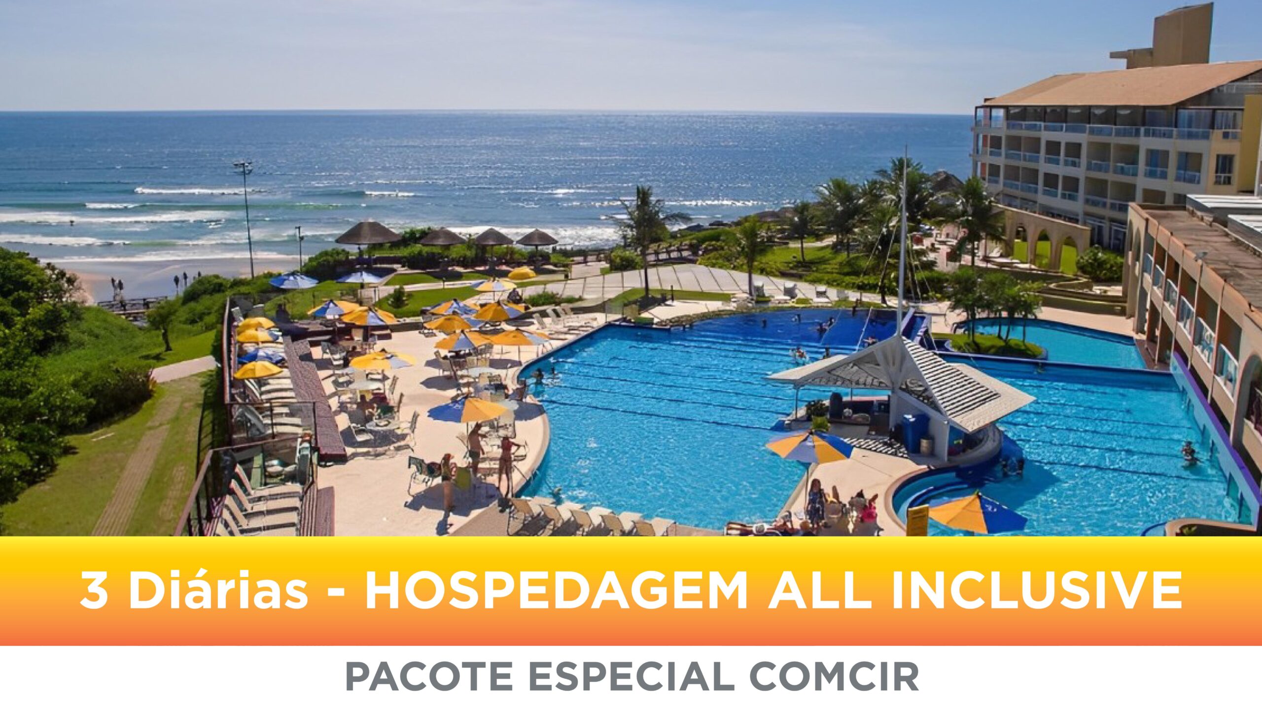 Pacote COMCIR – 3 Diárias apartamento Single (ALL INCLUSIVE)